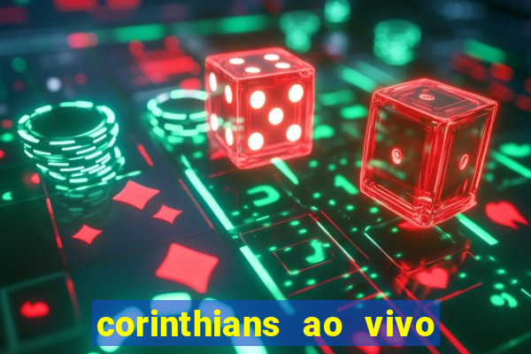 corinthians ao vivo multi canal